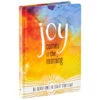 Hallmark Joy Comes In The Morning: 60 Devotions To Start Your Day Book -Toy Store 0001BOK1416