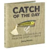 Hallmark Catch Of The Day: Spiritual Lessons For Life From The Sport Of Fishing Book -Toy Store 0001BOK1422