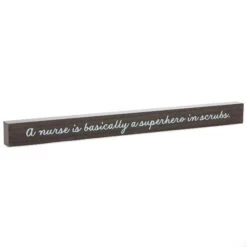 Hallmark Nurse Is Superhero In Scrubs Wood Quote Sign, 23.5x2