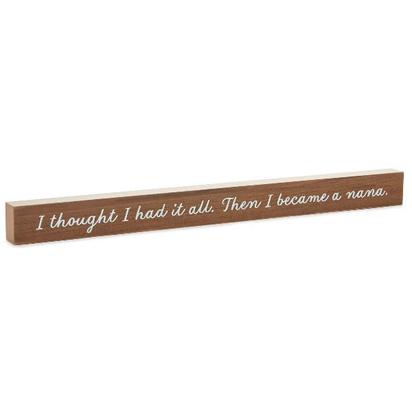 Hallmark Then I Became A Nana Wood Quote Sign, 23.5x2 3 Hallmark Then I Became A Nana Wood Quote Sign, 23.5x2